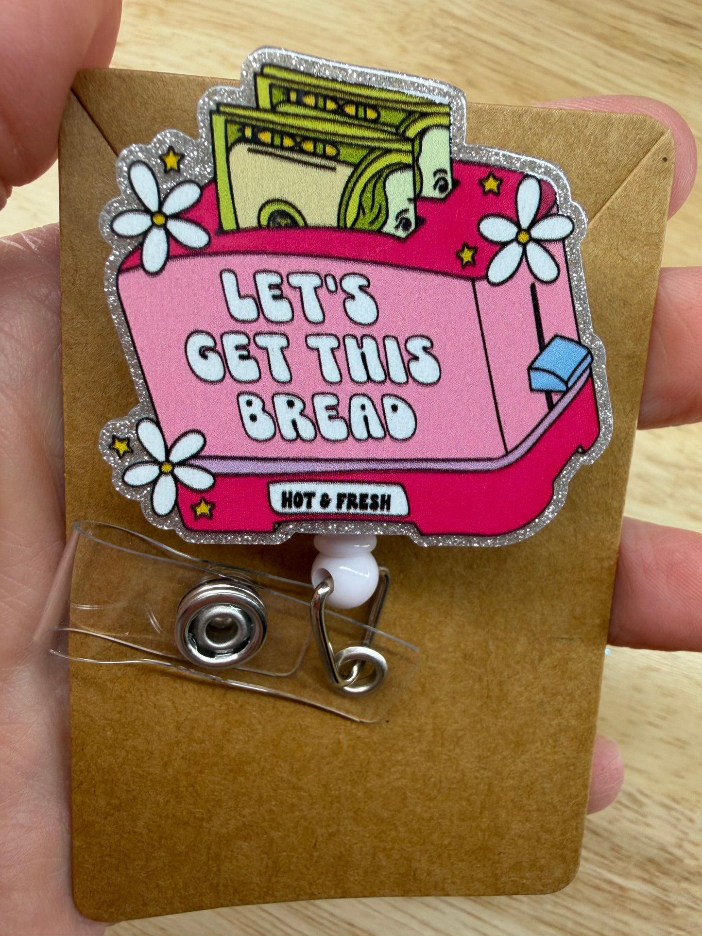 Let’s Get This Bread Badge Reel with Slip Clip