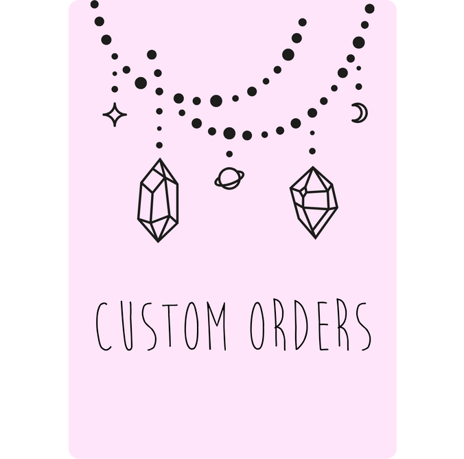 Custom Orders