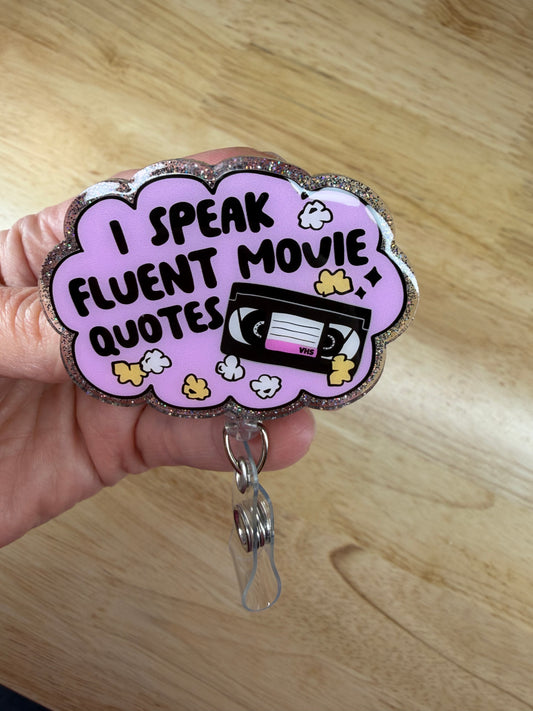 I Speak Fluent Movie Quotes Badge Reel