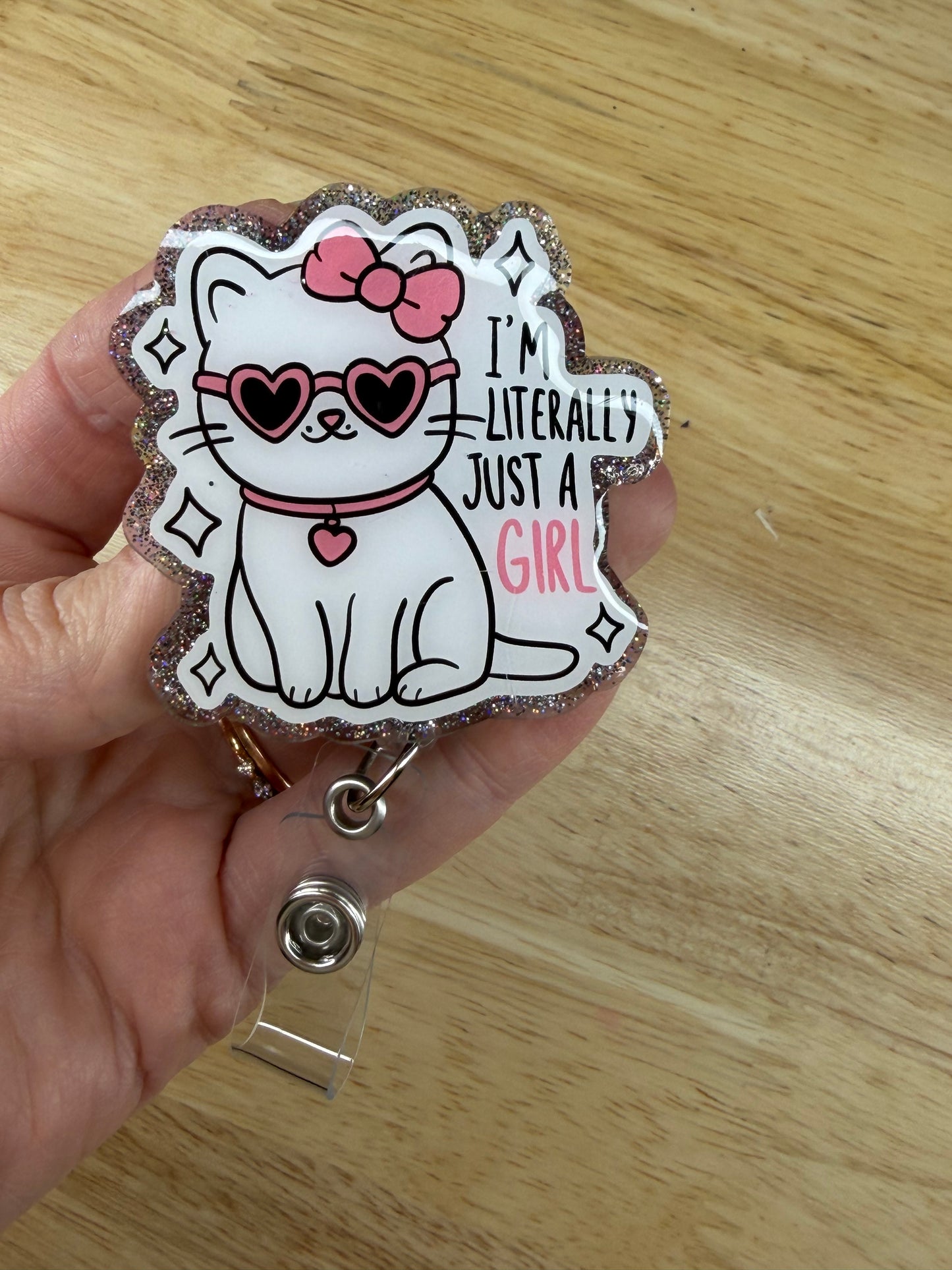 I’m Literally Just A Girl Badge Reel