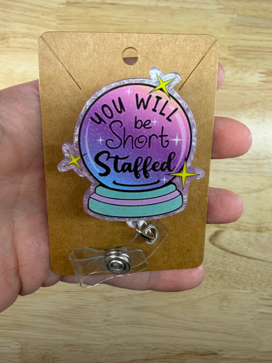 You Will Be Short Staffed Badge Reel with Slip Clip