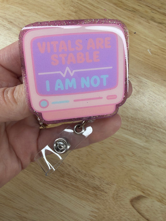 Vitals are Stable I am not Badge Reel