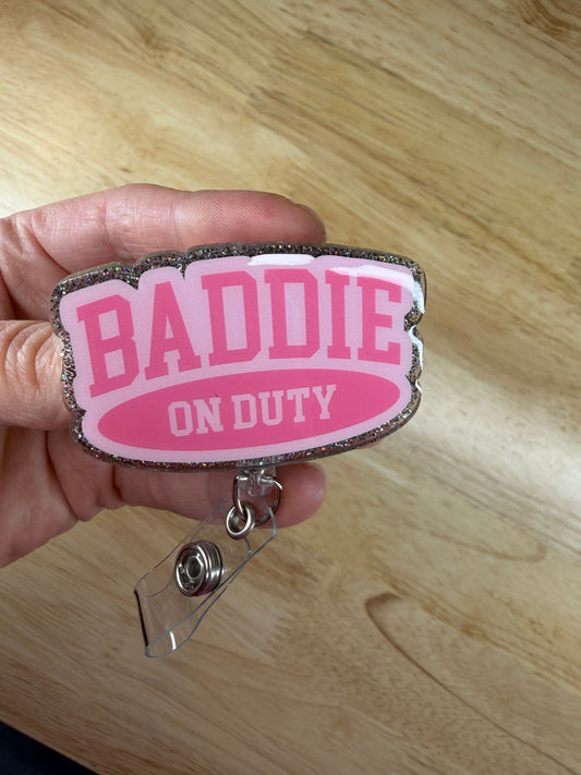 Baddie on Duty Badge Reel